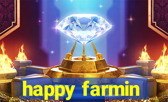 happy farmin